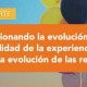 Gestionando la evolución de la calidad de la experiencia con la evolución de las redes