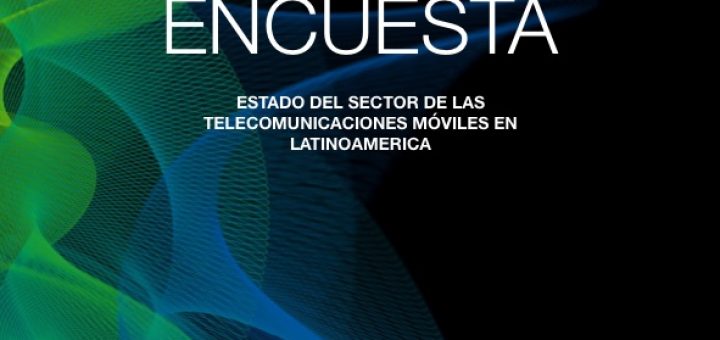 Encuesta BCN2020: estado del sector de las telecomunicaciones móviles en Latinoamérica