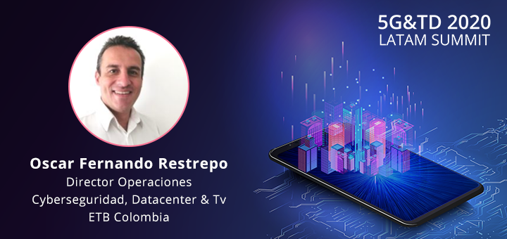 Actualidad del 5G por Oscar Fernando Restrepo de ETB Colombia