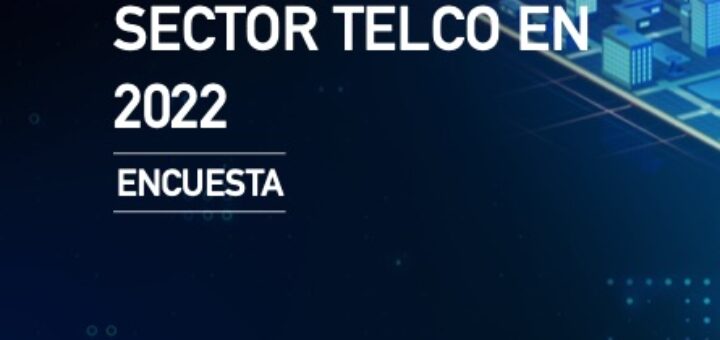 Perspectiva optimista del sector de las telecomunicaciones en Latinoamérica para 2022