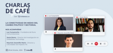 La conectividad en medio del cambio político y sectorial