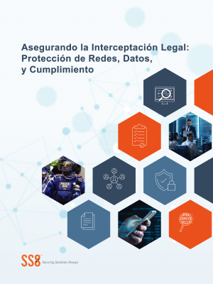 Asegurando la Interceptación Legal: Protección de Redes, Datos y Cumplimiento