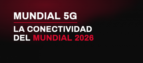 Mundial 5G – La conectividad del Mundial 2026